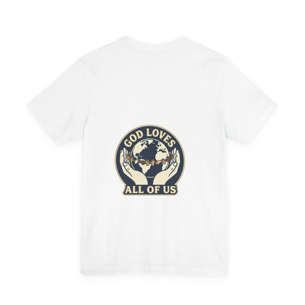 God Loves All Of Us T-Shirt | Faith Graphic Tee, Religious Shirt