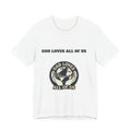 God Loves All Of Us T-Shirt | Faith Graphic Tee, Religious Shirt