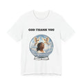 God Thank You Portrait Tee | Inspirational Christian Faith Shirt