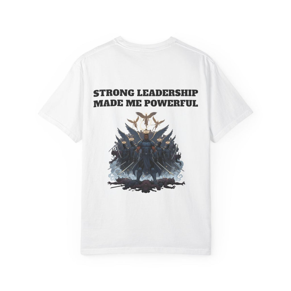 Strong Leadership Made Me Powerful T-shirt
