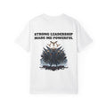 Strong Leadership Made Me Powerful T-shirt